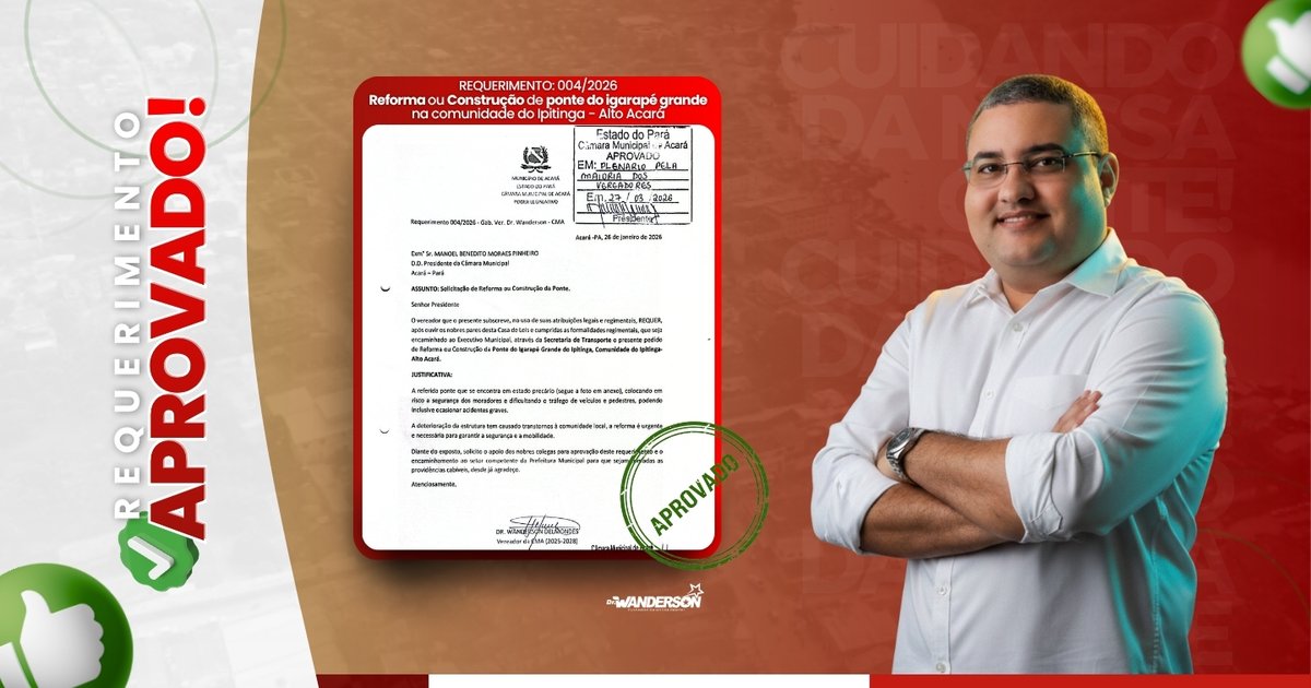 Requerimento para Construção ou Reforma da Ponte do Igarapé Grande Ipitinga é Aprovado